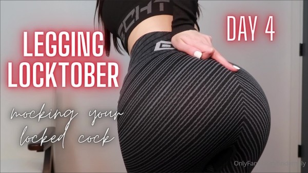 Goddess Alyssa - Legging Locktober DAY 4 Mocking your locked cock