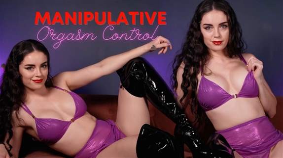 Princess Camryn - Manipulative Orgasm Control