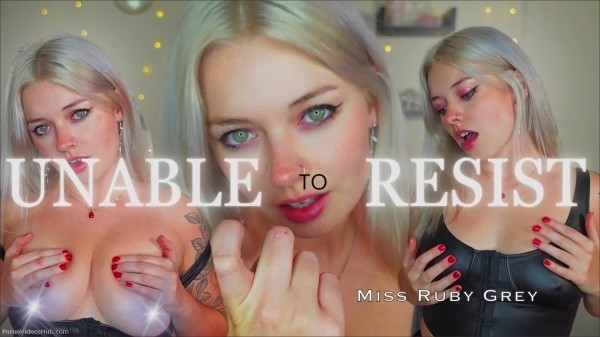 Miss Ruby Grey - Unable To Resist